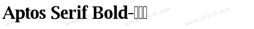 Aptos Serif Bold字体转换